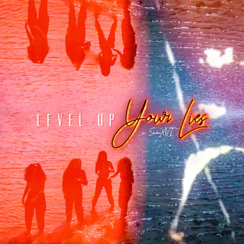 Level Up / - Your Lies