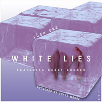 Lush One - White Lies (feat. Bobby Bucher) (Explicit)