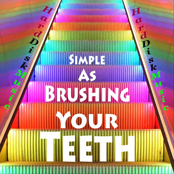 Harddiskmusic - Simple as Brushing Your Teeth