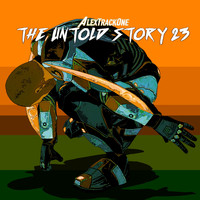 AlexTrackOne / - The Untold Story 23