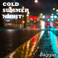 Baggio - Cold Summer Night