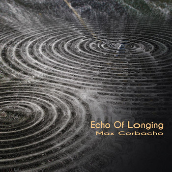 Max Corbacho - Echo of Longing