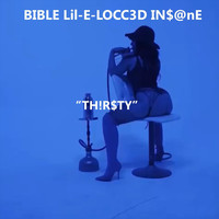 Bible Lil-E-Locced Insane - Th!r$ty (Explicit)