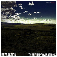 Refraction - Three Improvisations