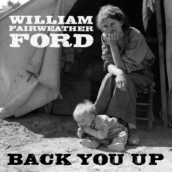 William Fairweather Ford - Back You Up
