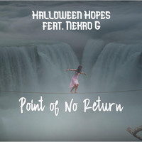 Halloween Hopes & Nekro G - Point of No Return