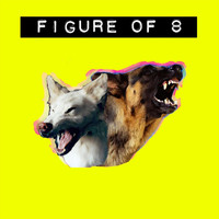 Figure of 8 - Figure of 8 (Explicit)