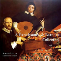 Simone Stella - A Renaissance & Baroque Collection, Vol. 1