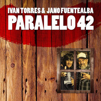 Iván Torres - Paralelo 42 (feat. Jano Fuentealba)