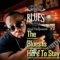 Avail Hollywood - The Blues Is Here to Stay