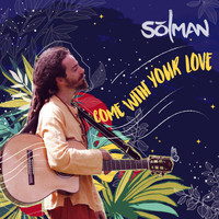 Solman - Come with Your Love