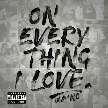 Maino - On Everything I Love (Explicit)
