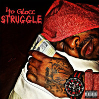 40 Glocc - Struggle (Explicit)
