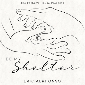 Eric Alphonso - Be My Shelter