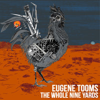 Eugene Tooms - The Whole Nine Yards