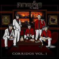 Anexo Al Norte - Corridos, Vol. 1