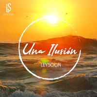 Leysoon - Una Ilusión