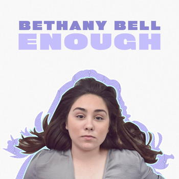 Bethany Bell - Enough