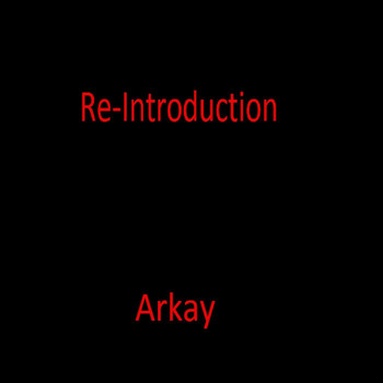 Arkay - Re-Introduction (Explicit)