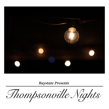 Baystate - Thompsonville Nights (Explicit)