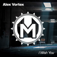 Alex Vortex - I Wish You