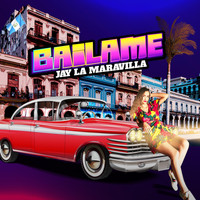 Jay la Maravilla - Bailame
