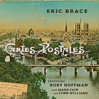 Eric Brace - Cartes postales (feat. Rory Hoffman, Mark Fain & Lynn Williams)