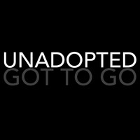 Unadopted - Got to Go