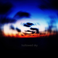 Hollowed Sky - Hollowed Sky