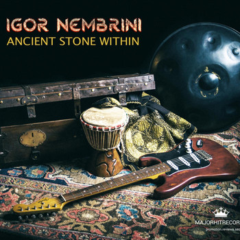 Igor Nembrini - Ancient Stone Within