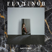 Flamingo - Mother
