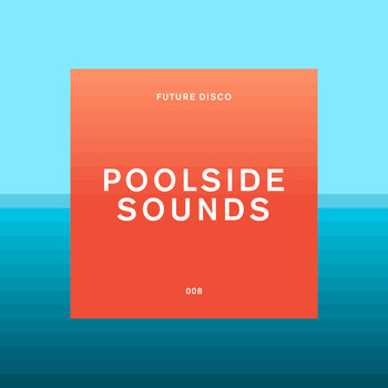Various Artists - Future Disco: Poolside Sounds