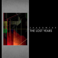 Shadowfax - The Lost Years