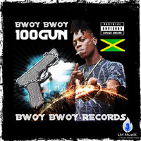 Bwoy Bwoy - 100 Gun
