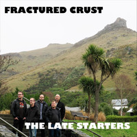 The Late Starters - Fractured Crust