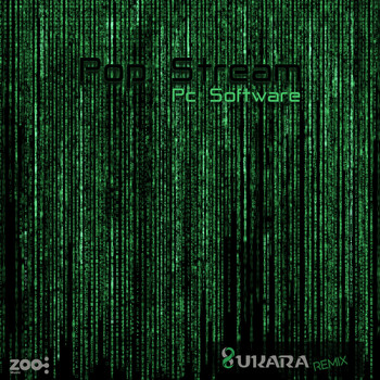 Pop Stream, 8uKara - Pc Software (Remix)