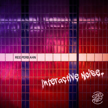 Interactive Noise - Reeperbahn (Explicit)
