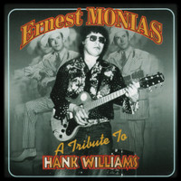 Ernest Monias - A Tribute to Hank Williams