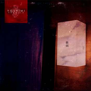 Yoshimi - Fragile