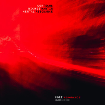 Richie Hawtin, Cortechs, Mental Resonance - Core Resonance (CLOSE combined)