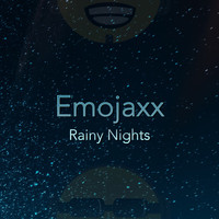 Emojaxx - Rainy Nights