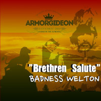 Badness Welton - Brethren Salute