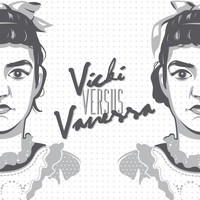 Vicki Versus Vanessa - Vicki Versus Vanessa