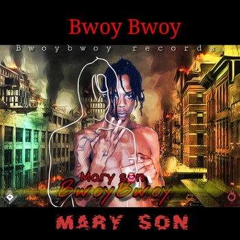Bwoy Bwoy - Mary Son