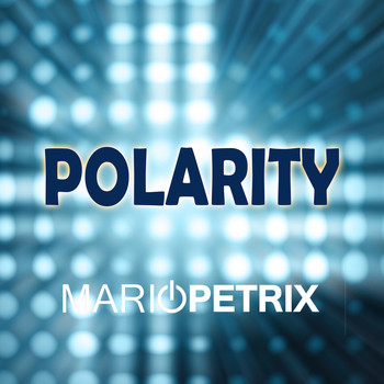 Mario Petrix - Polarity