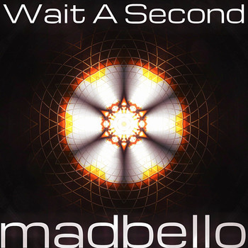 Madbello - Wait a Second