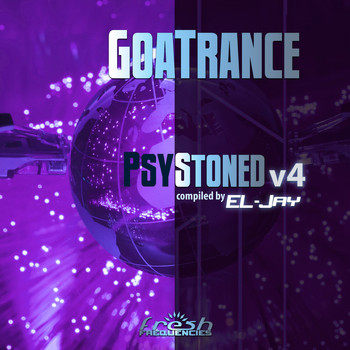 El-Jay - GoaTrance PsyStoned: Compiled by EL-Jay, Vol. 4 (Album Mix Version)