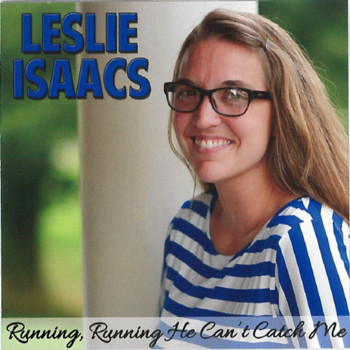 Leslie Isaacs - Running, Running He Can't Catch Me