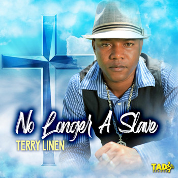 Terry Linen - No Longer A Slave