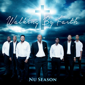 Nu Season - Walking by Faith